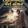 LOS TESOROS DEL ALMA Y LOS DIEZ PERGAMINOS DE ORO