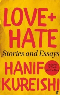 LOVE + HATE: STORIES AND ESSAYS