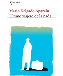 ÚLTIMO VIAJERO DE LA NADA