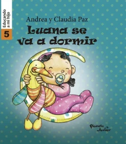 LUANA SE VA A DORMIR - EDUCANDO A MI HIJO 5