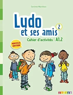 LUDO ET SES AMIS NOUVELLE EDITION - CAHIER D´ACTIVITES 2