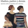 MADRES, PADRES Y DEMAS