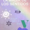 MAGIA DE LOS SENTIDOS, LA