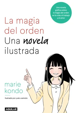 MAGIA DEL ORDEN, LA. UNA NOVELA ILUSTRAD