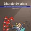 MANEJO DE CRISIS 2ED.