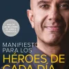 MANIFIESTO PARA LOS HEROES DE CADA DIA97