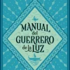 MANUAL DEL GUERRERO DE LA LUZ