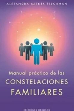 MANUAL PRACTICO DE LAS CONSTELACIONES FAMILIARES
