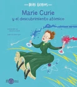 MARIE CURIE Y EL DESCUBRIMIENTO ATÓMICO