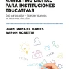 MARKETING DIGITAL PARA INSTITUCIONES EDUCATIVAS