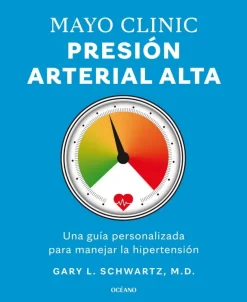 MAYO CLINIC - PRESIÓN ARTERIAL ALTA