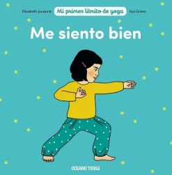ME SIENTO BIEN - MI 1ER. LIBRITO DE YOGA