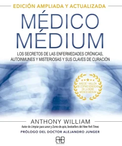 MEDICO MEDIUM. EDICION AMPLIADA Y ACTUALIZADA