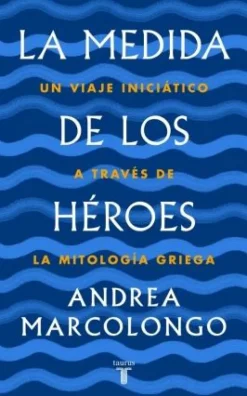 MEDIDA DE LOS HEROES, LA