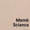 MEMÈ SCIANCA