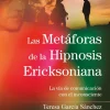 METAFORAS DE LA HIPNOSIS ERICKSONIANA