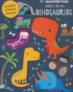 MI ASOMBROSO LIBRO DE LOS DINOSAURIOS