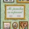 MI FAMILIA ES ESPECIAL: LA DIVERSIDAD FAMILIAR