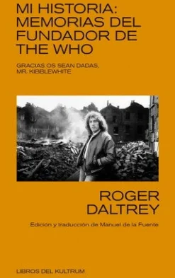 MI HISTORIA: MEMORIAS DEL FUNDADOR DE THE WHO