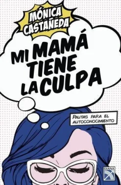 MI MAMA TIENE LA CULPA