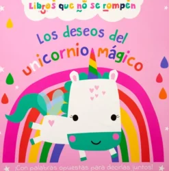 MI PRIMER LIBRO DE HISTORIAS: LOS DESEOS DEL UNICORNIO MÁGICO