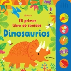 MI PRIMER LIBRO DE SONIDOS - DINOSAURIOS