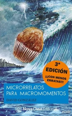 MICRORRELATOS PARA MACROMOMENTOS