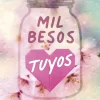 MIL BESOS TUYOS