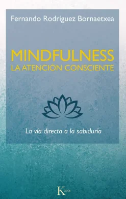 MINDFULNESS. LA ATENCION CONSCIENTE