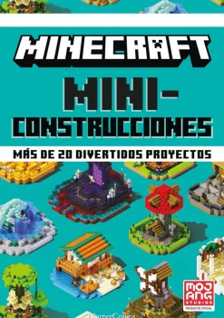 MINECRAFT MINICONSTRUCCIONES. MAS DE 20 DIVERTIDOS PROYECTOS
