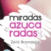 MIRADAS AZUCARADAS