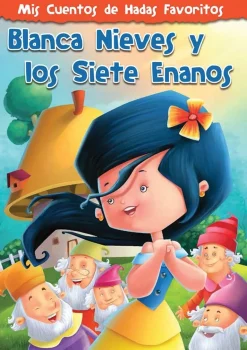 MIS CUENTOS DE HADAS FAVORITOS: BLANCA NIEVES Y LOS 7 ENANOS