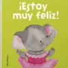MIS PRIMERAS EMOCIONES: ESTOY MUY FELIZ