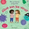 MIS PRIMERAS PREGUNTAS: QUE SON LOS VIRUS