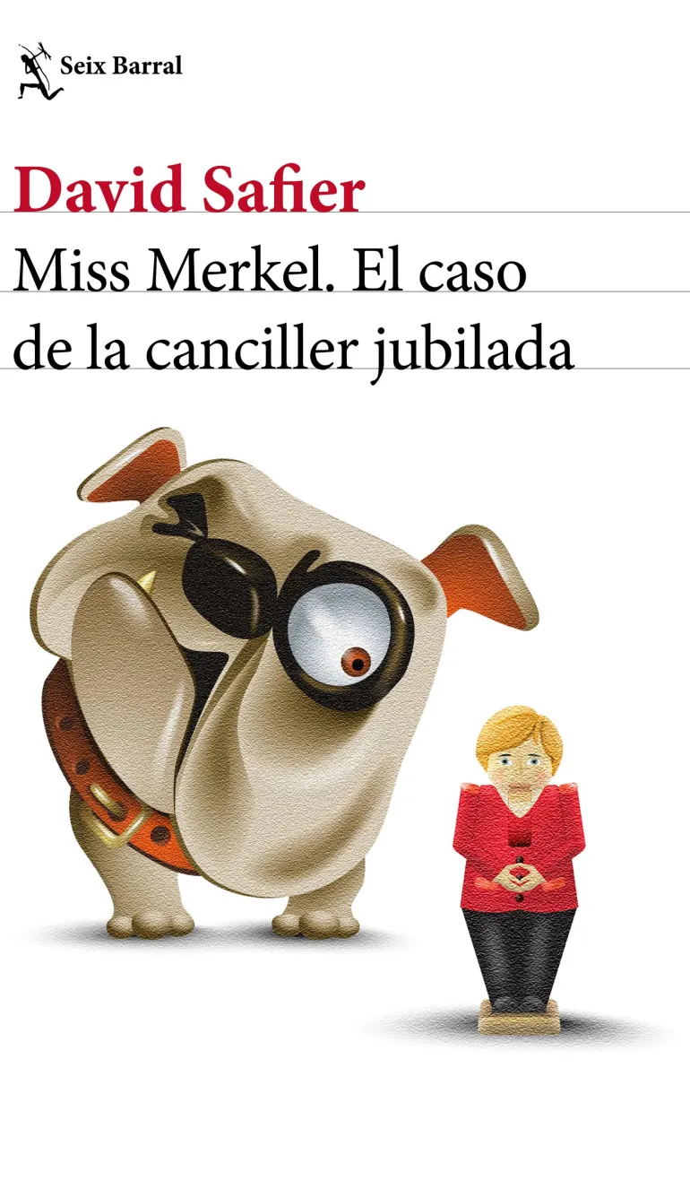 MISS MERKEL. EL CASO DE LA CANCILLER JUBILADA