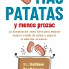 MÁS PATATAS Y MENOS PROZAC