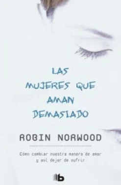 MUJERES QUE AMAN DEMASIADO, LAS