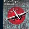 MUNDO QUE VIMOS ARDER, EL