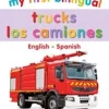 MY FIRST BILINGUAL TRUCKS