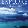 NATIONAL GEOGRAPHIC EXPLORE: ANTARCTICA