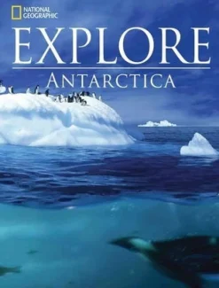 NATIONAL GEOGRAPHIC EXPLORE: ANTARCTICA