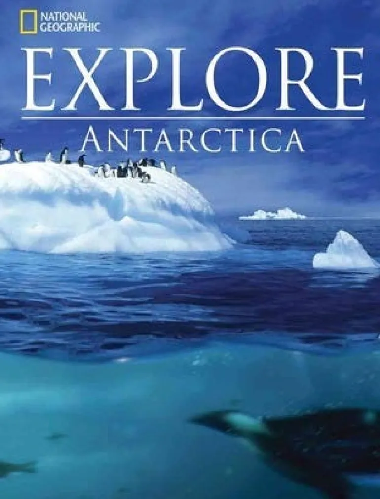 NATIONAL GEOGRAPHIC EXPLORE: ANTARCTICA