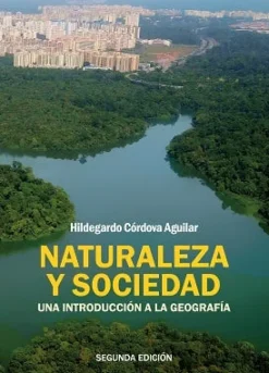 NATURALEZA Y SOCIEDAD UNA INTRODUCCIÓN A LA GEOGRAFÍA