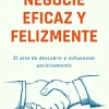 NEGOCIE EFICAZ Y FELIZMENTE