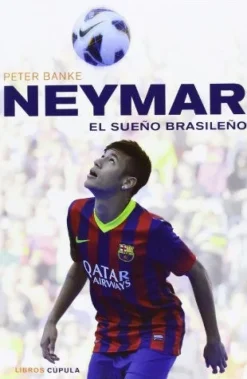 NEYMAR, EL SUEÑO BRASILEÑO