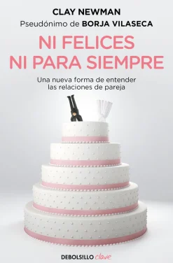 NI FELICES NI PARA SIEMPRE