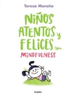 NIÑOS ATENTOS Y FELICES CON MINDFULNESS