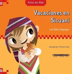 NIÑOS DEL PERU - VACACIONES EN SICUANI (TAPA DURA)