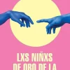 NIÑXS DE ORO DE LA ALQUIMIA SEXUAL, LXS