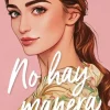 NO HAY MANERA (HRNO MARTI 5)